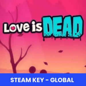 लव इज डेड स्टीम की ग्लोबल
